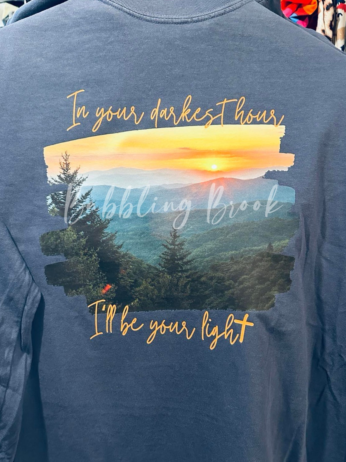 In Your Darkest Hour I Will Be Your Light Tee - All Profits will be donated to Samaritan's Purse for WNC