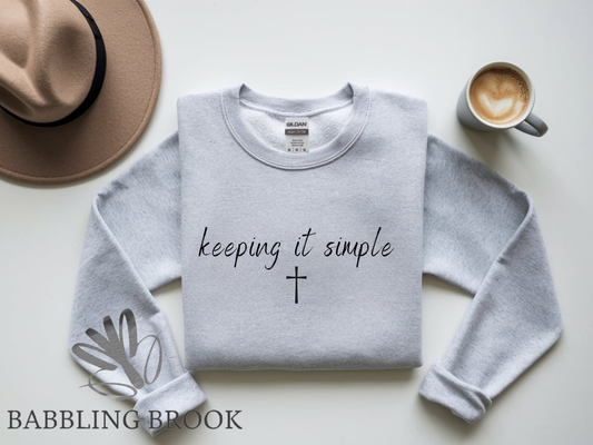 Keeping It Simple Sweatshirt